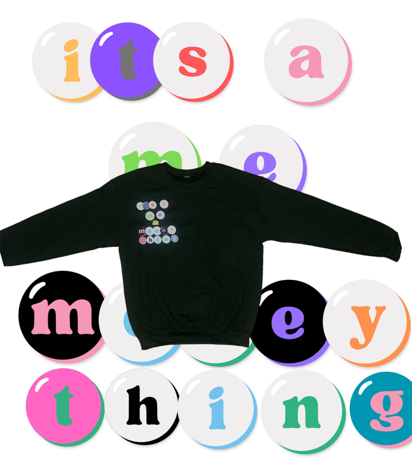 It's a Money Thing Sweatshirt